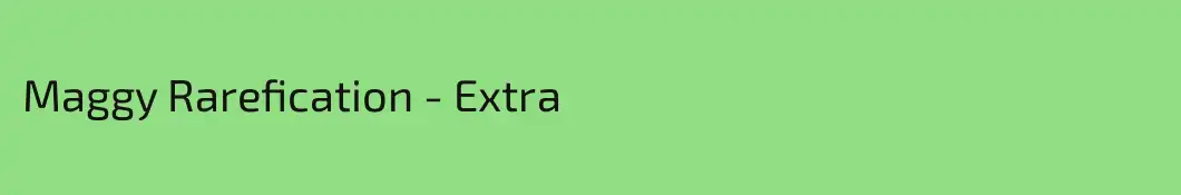 Maggy Rarefication - Extra